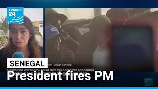 Senegal's president fires prime minister after months of tensions • FRANCE 24 English