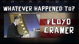 Whatever Happened To Floyd Cramer
