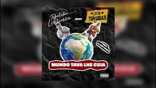 Tchutchu LiBrinca .feat Os Tukuba (Prod. Eidy Chris) - Mundo Tava Lhe Cuia