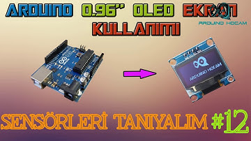 Arduino OLED Ekran Kullanımı i2C-Sensörleri Tanıyalım #12