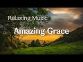 Amazing grace  relaxing music calm  peaceful music
