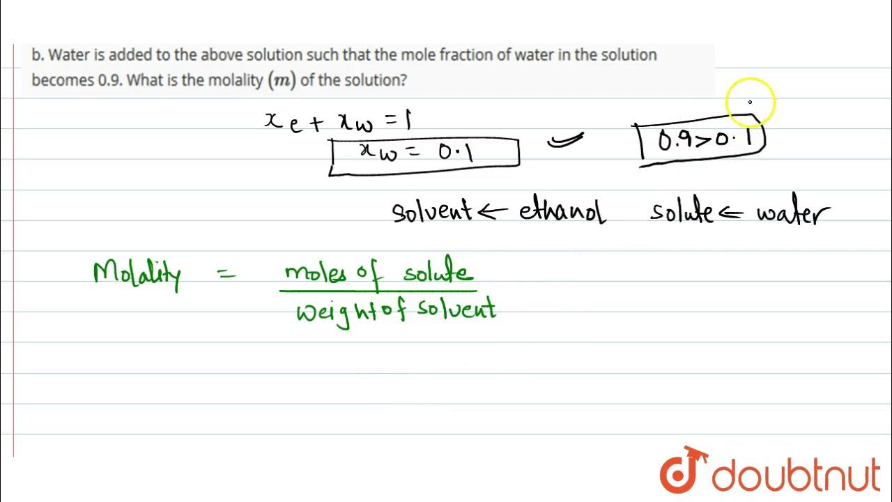 A solution is prepared by mixing ethanol and water. The mole fraction of ethanol in the mixture
