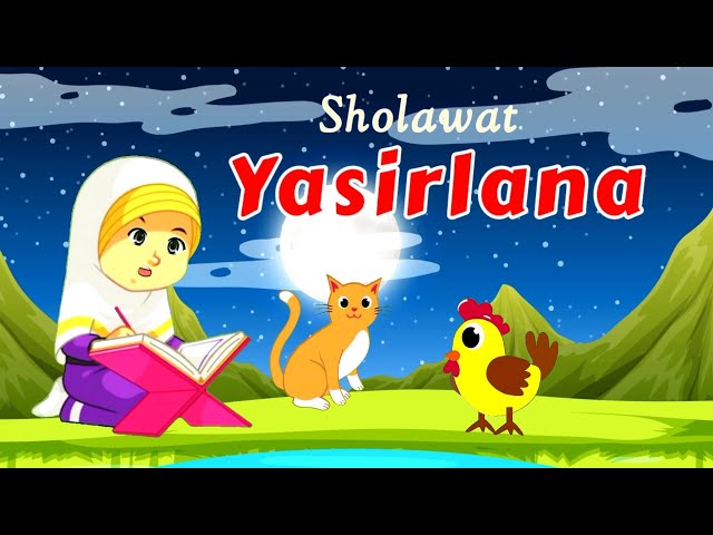 Yasirlana ❤️ Sholawat anak ~ lagu anak islami ~ versi terbaru class=