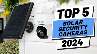 Top 5 BEST Solar Powered Security Cameras of (2024)
