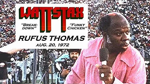 Rufus Thomas "Breakdown  &  Funky Chicken" - LIVE ...