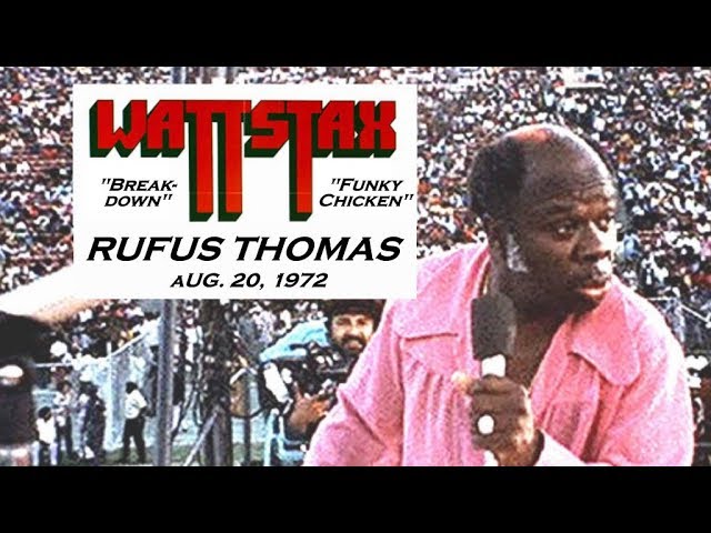 Rufus Thomas "Breakdown  &  Funky Chicken" - LIVE @ WATTSTAX 1972