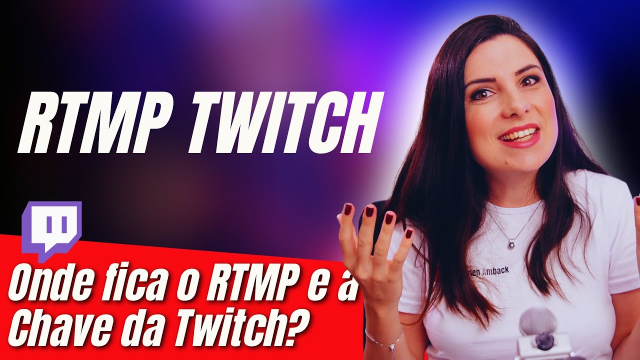 RTMP TWITCH: Onde encontrar a Chave de Transmissão e o RTMP para fazer ...