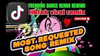 MOST REQUESTED SONG REMIX (VIRAL SA TIKTOK ) TRENDING DANCE REMIX REWIND #asmrsounds #viralremix
