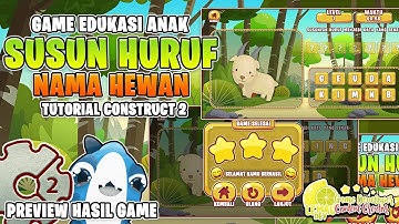 Preview Game Edukasi Menyusun Huruf Nama Hewan Construct 2 Tutorial Indonesia