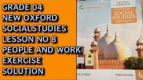 Class 4 New Oxford Social Studies for Pakistan unit no 2 Lesson 8 people and work exercise solution