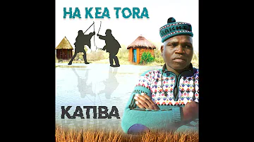 Katiba  - Ha Kea Tora