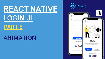 React Native | Animation | App UI Design - Login Screen | Part - 5 |  Animation on validation