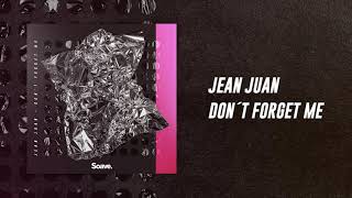 Jean Juan - Don't Forget Me
