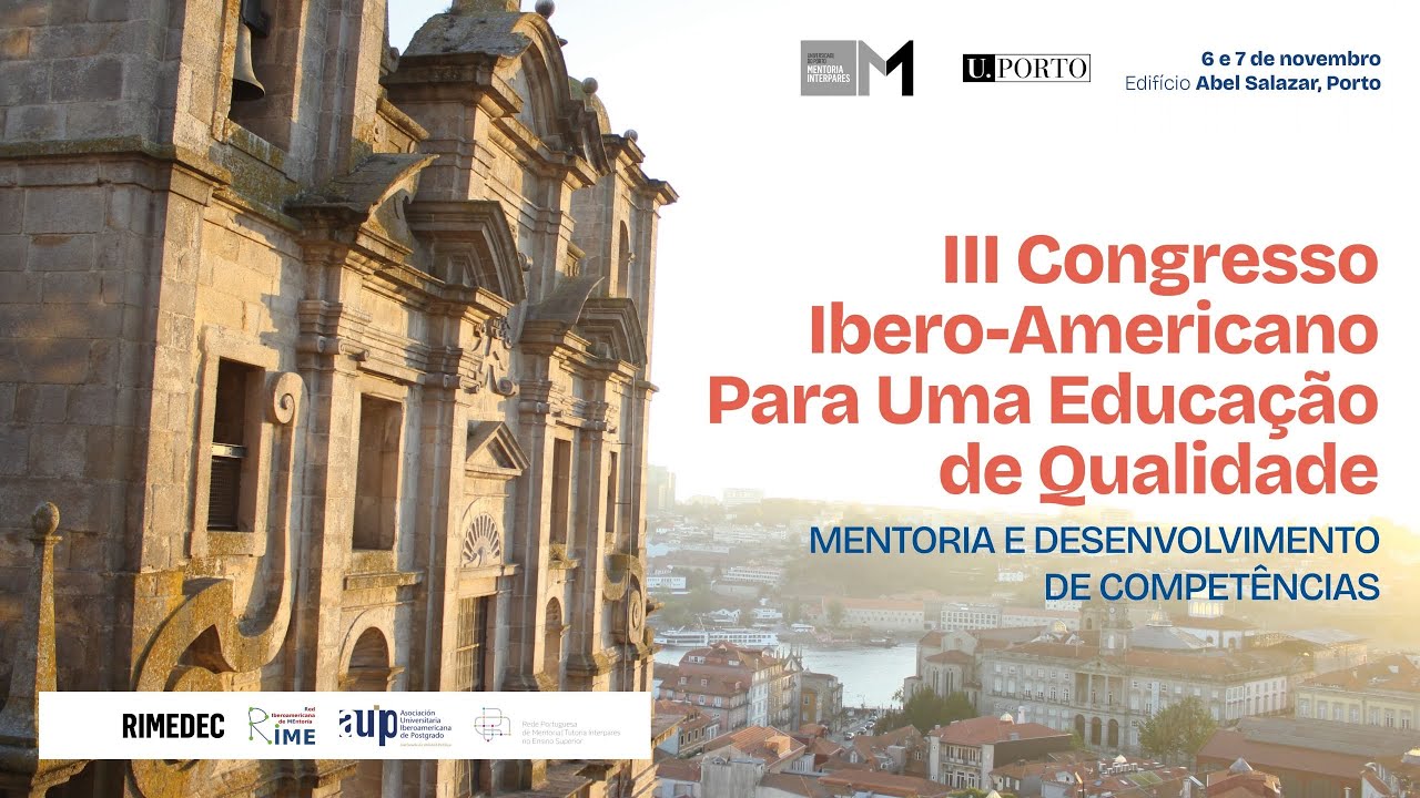 III Congresso Ibero-Americano para uma Educação de Qualidade | Mentoria U.Porto