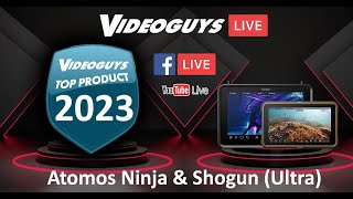 VIdeoguys Top Products of 2023: Atomos Ninja, Shogun, Ninja Ultra \u0026 Shogun Ultra