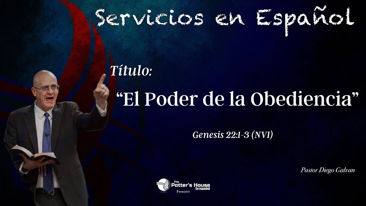 El Poder de la Obediencia - Pastor Diego Galvan - YouTube