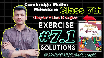 Class 7th Cambridge Maths Milestone Solutions | Exercise 7.1 Solutions | Chapter 7 Lines And Angles