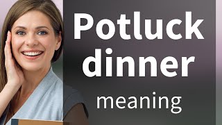 Understanding Potluck Dinner: A Fun and Social Dining Experience
