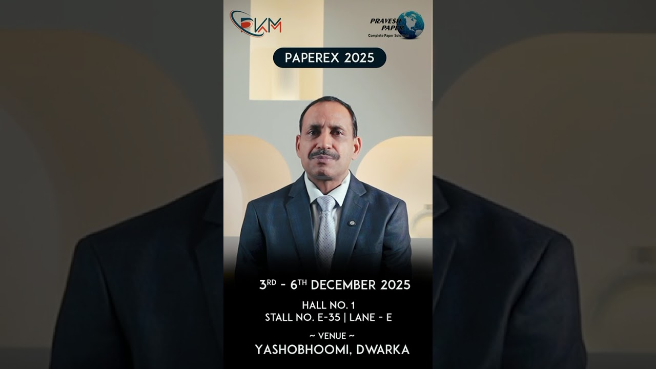 Meet Pravesh Paper Pvt Ltd @ Paperex 2025
