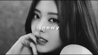 itzy - snowy (slowed   reverb)