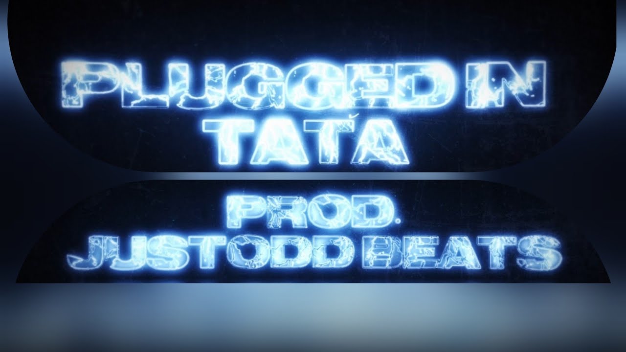TATA - PLUGGED IN | PRODUCED BY JUSTODD BEATS( VISUALIZER )