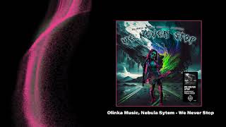 Olinka Music, Nebula Sytem   We Never Stop