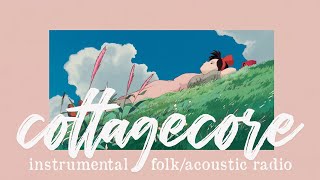 ✨ cottagecore radio 🎧 instrumental acoustic/folk music ✨