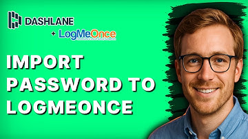 How to Import Password from Dashlane to Logmeonce Password Manager [2025 Guide]