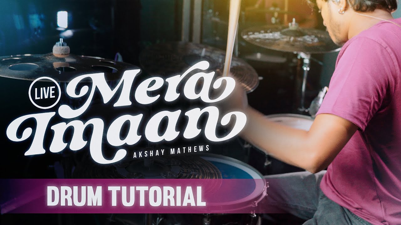 Mera Imaan - Drum Playthrough/Tutorial | Shivam Rawat | Akshay Mathews
