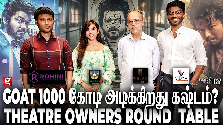 GOAT தான் Tamil Cinema-வோட Highest Collection...!🔥Theatre Owners Round Table Interview |  Vijay