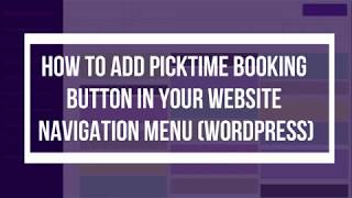 How to add Picktime booking button in your website navigation menu(Wordpress)
