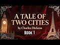 A TALE OF TWO CITIES (1859)🌟 Book 1, Full Audiobook | Charles Dickens’ Epic of Love &amp; Sacrifice