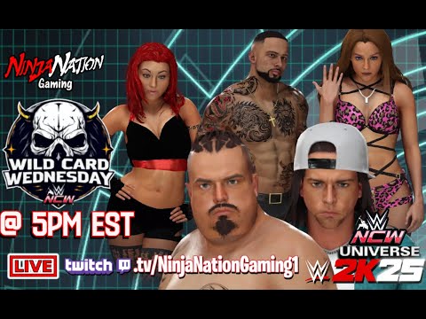 🤼 Wild Card Wednesday 🌟ncw Universe - Season 1 🌟 Wednesdays @ 5pm Est 🌟 Wwe 2k25 ☯️ ⛩️♥️ 4/23