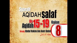 SYARAH AQIDAH SALAF 8 | UST. ABDUL HAKIM BIN AMIR ABDAT حفظه الله تعالى