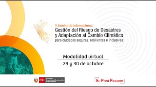 V Seminario Internacional Gestión del Riesgo  de desastres y adaptación al cambio climático