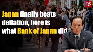 Japan finally beats deflation: here is what Bank of Japan did