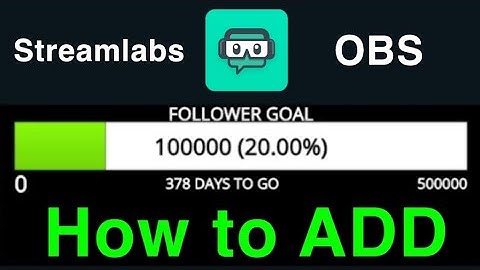 STREAMLABS OBS HOW TO ADD FOLLOWER GOALS New Easy!