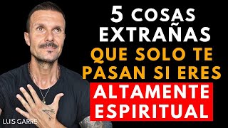 5 Cosas EXTRAÑAS que las Personas ALTAMENTE ESPIRITUALES Experimentan Solo las Personas con DONES!!!