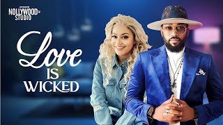 LOVE IS WICKED (Frederick Leonard & Nadia Buari) - Brand New 2023 Nigerian Movie