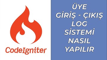 CodeIgniter Üye Giriş ve Üye Çıkış Log Sistemi Nasıl Yapılır #nasılyapılır #codeigniter #yazılım