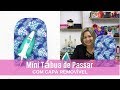 APRENDA COMO FAZER MINI TÁBUA DE PASSAR - PASSO A PASSO -FÁCIL DE FAZER - DIY - MINI IRONING BOARD