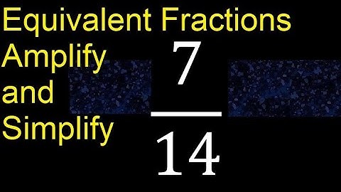 Equivalent fractions of 7/14 by amplification and simplification, example