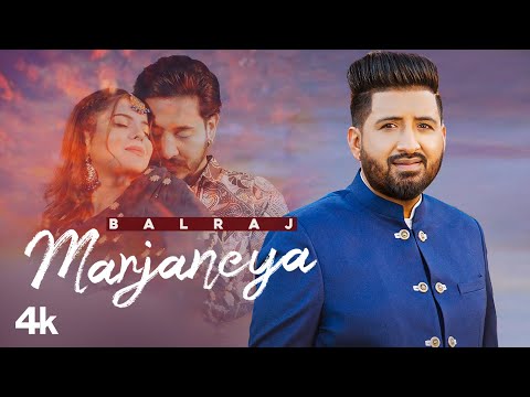 Marjaneya (Full Song) | Balraj | G Guri | Singhjeet | Latest Punjabi Songs 2022
