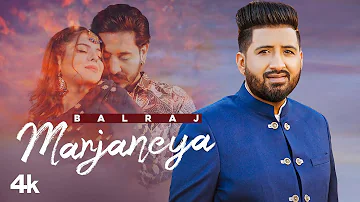 Marjaneya (Full Song) | Balraj | G Guri | Singhjeet | Latest Punjabi Songs 2022