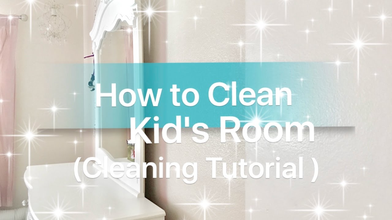 Diy How To Clean Kids Room Cleaning Hacks Cleaning In 30