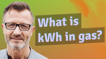 What is kWh in gas?