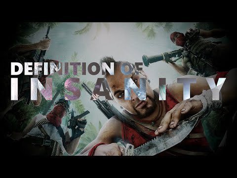 Far Cry 3 Vaas Definition of Insanity Speech