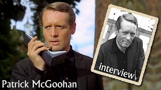 Patrick McGoohan  & The Prisoner Interview