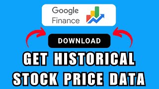 HOW TO GET HISTORICAL STOCK PRICE DATA USING GOOGLE FINANCE (2026) STEP BY STEP GUIDE
