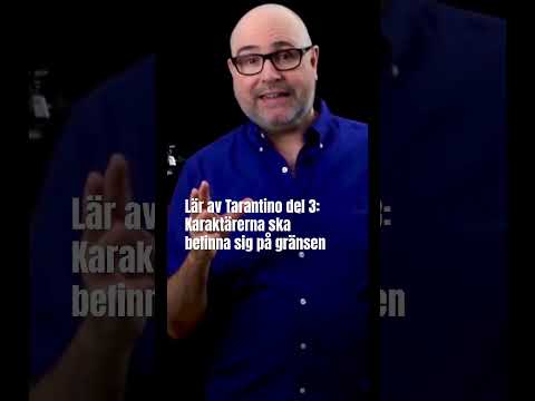 Lär av Tarantino del 3: Karaktärer på gränsen #